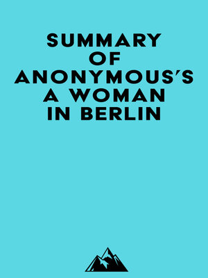 cover image of Summary of Anonymous's a Woman in Berlin